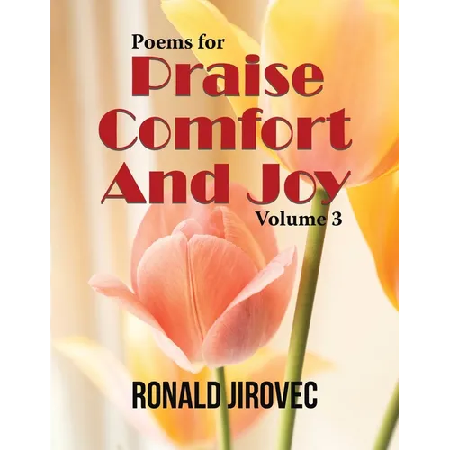 Poems for Praise, Comfort, and Joy: Volume III