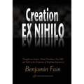Creation Ex Nihilo: Thoughts on Science, Divine Providence, Free Will, and Faith in the Perspective of My Own Experiences