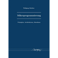 Mikroprogrammierung: Prinzipien, Architekturen, Maschinen