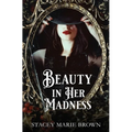Beauty In Her Madness
