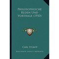 Philosophische Reden Und Vortrage (1910)