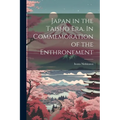 Japan in the Taisho Era. In Commemoration of the Enthronement