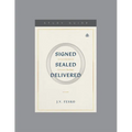 Signed, Sealed, Delivered: An Introduction to Covenant Theology, Teaching Series Study Guide