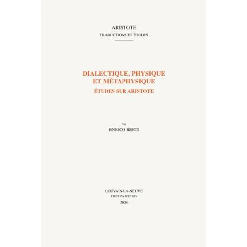 Dialectique, Physique Et Metaphysique: Etudes Sur Aristote