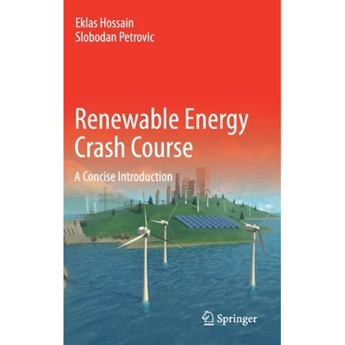 Renewable Energy Crash Course: A Concise Introduction
