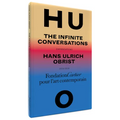 Hans Ulrich Obrist: The Infinite Conversations