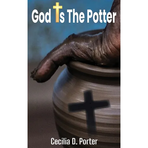 God Is the Potter!