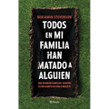 Todos En Mi Familia Han Matado a Alguien / Everyone in My Family Has Killed Someone