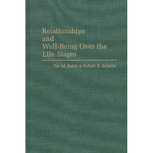 Relationships and Well-Being Over the Life Stages