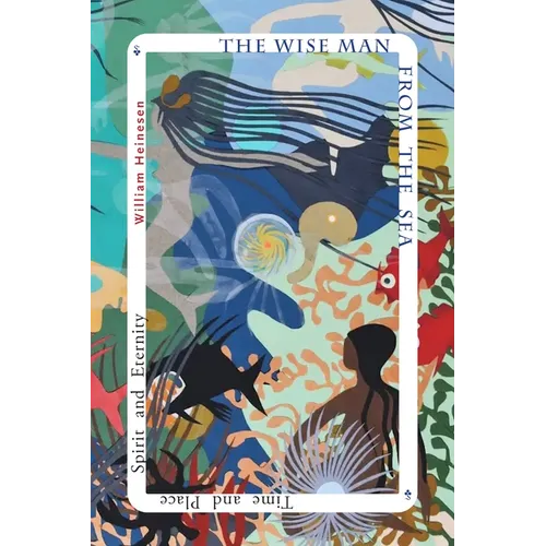 The Wise Man from the Sea: Time and Place, Spirit and Eternity