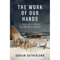 The Work of Our Hands: A Cree Meditation on the Real World