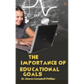 The Importance of Educational Goals: Education and Learning