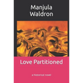Love Partitioned: a historical novel
