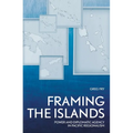 Framing the Islands: Power and Diplomatic Agency in Pacific Regionalism
