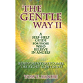 The Gentle Way II: Benevolent Outcomes: The Story Continues