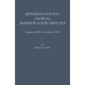 Jefferson County, Georgia, Inferior Court Minutes, January 1804-October 1807