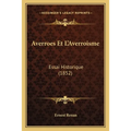 Averroes Et L'Averroisme: Essai Historique (1852)