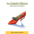 The Lizard of Ozzzz, A New American Allegory