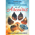 Volveremos a encontrarnos en el arcoíris: Cómo afrontar la pérdida de tu amigo de cuatro patas y honrar vuestro vínculo