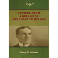 Letters from a Self-Made Merchant to His Son