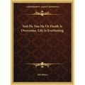 Yod He Vau He Or Death Is Overcome, Life Is Everlasting