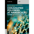 Conjugated Polymers at Nanoscale: Engineering Orientation, Nanostructure, and Properties