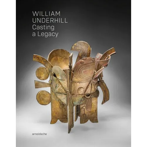 William Underhill: Casting a Legacy