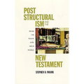 Post Structural Ism and the New Testament