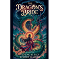 The Dragon's Bride: A Novel of Zheng Yi Sao