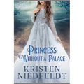 Princess Without a Palace: A King Thrushbeard Fairy Tale