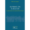 Du franc CFA à l'ÉCO-CFA: La pérennisation du néocolonialisme français