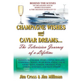 Champagne Wishes and Caviar Dreams...The Television Journey of a Lifetime