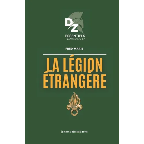 La Légion étrangère: Collection Défense Zone Essentiels