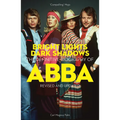 Bright Lights Dark Shadows: The Definitive Biography of Abba