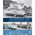 Bluebird Cn7: - The Inside Story of Donald Campbell's Last Land Speed Record Car