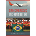 State Capitalism's Uncertain Future