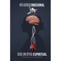 Inteligencia Emocional Desde Una Óptica Espiritual