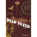 Deep Fried