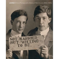 Loving II: More Photographic History of Men in Love, 1850s - 1950s