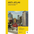 Anti-Atlas: Critical Area Studies from the East of the West
