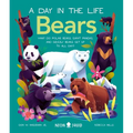 Bears (a Day in the Life): What Do Polar Bears, Giant Pandas, and Grizzly Bears Get Up to All Day?