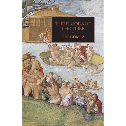 The Floods of the Tiber: With Additional Documents on the Tiber Flood of 1530