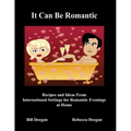 It Can Be Romantic