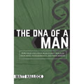 The DNA of a Man: How Your God-Given Masculinity Rebuilds Your Mind, Your Marriage, and Your Mission