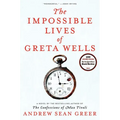 The Impossible Lives of Greta Wells