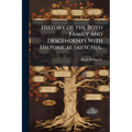 History of the Boyd Family and Descendents With Historical Sketches..