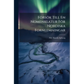 Försök Till En Nomenklatur För Nordiska Fornlemningar
