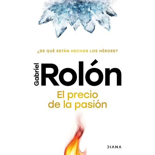 El Precio de la Pasión: ¿De Qué Están Hechos Los Héroes? / The Price of Passion