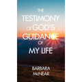 The Testimony of God's Guidance of My Life