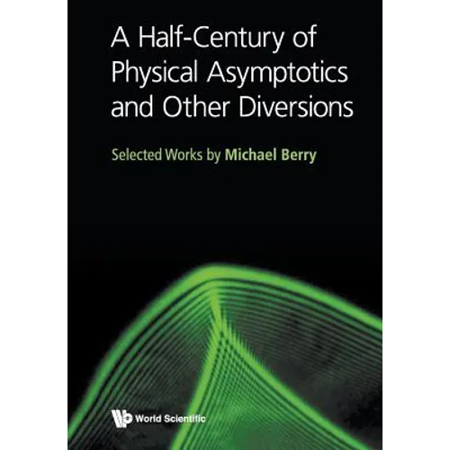 A Half-Century of Physical Asymptotics and Other Diversions